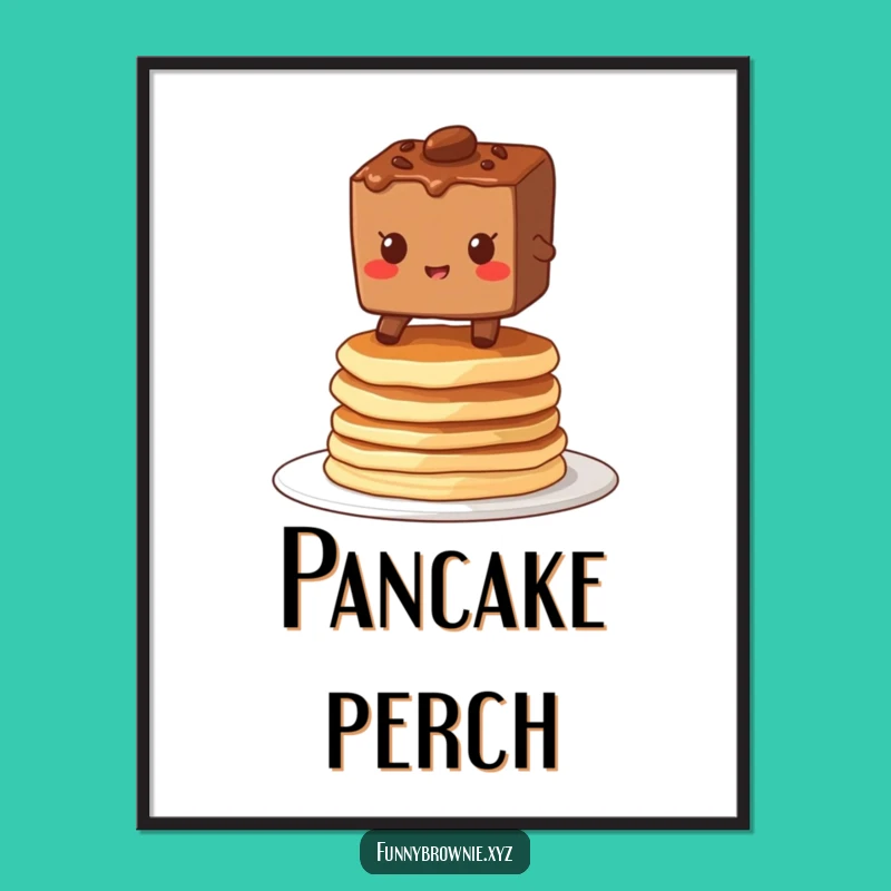 Funny Brownie Pancake Digital Art - Hilarious Breakfast Poster Gift
