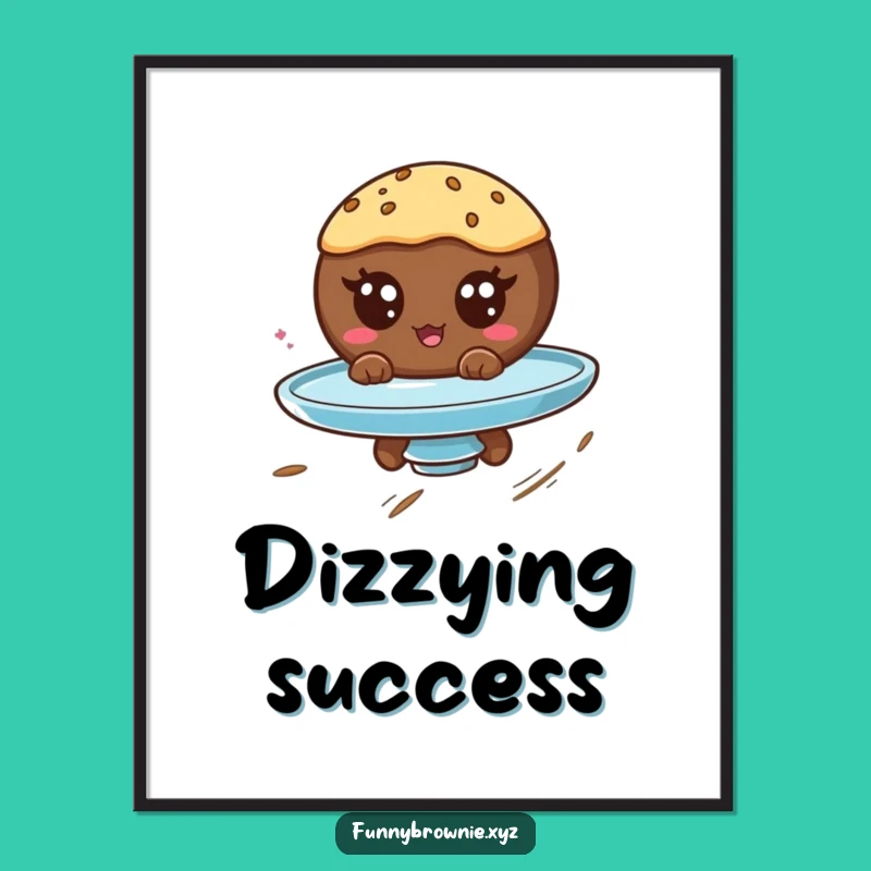 Funny Brownie Spin Poster - Hilarious Googly Eyed Dessert Art Gift