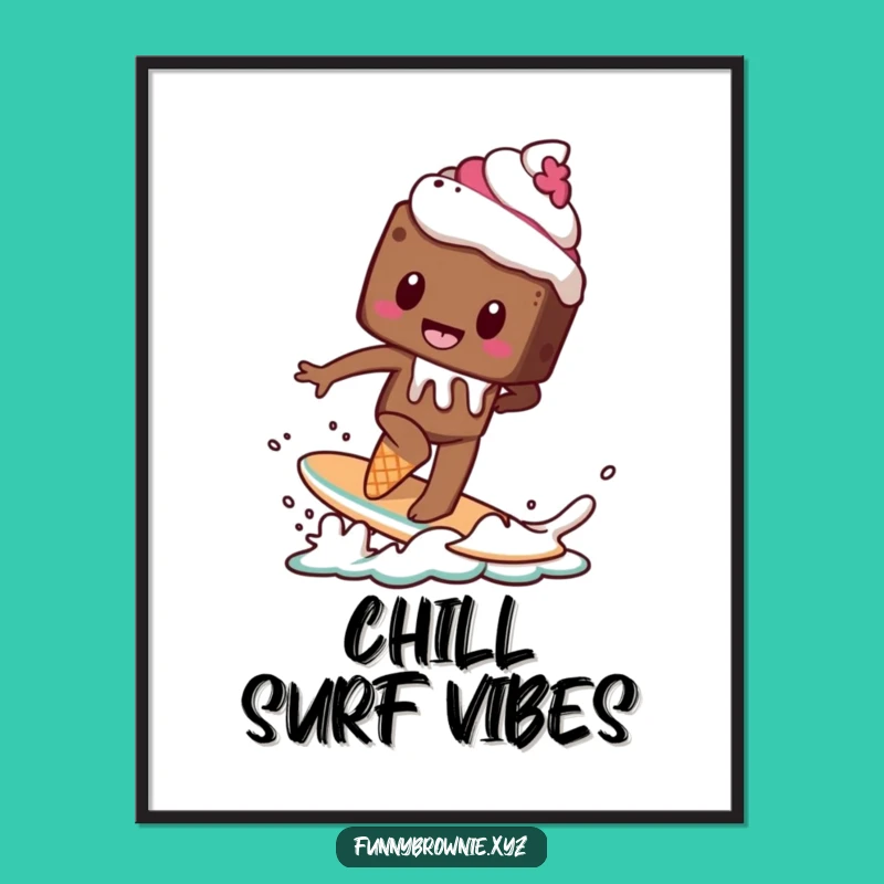Funny Brownie Surf Poster - Hilarious Melting Dessert Art Print Gift