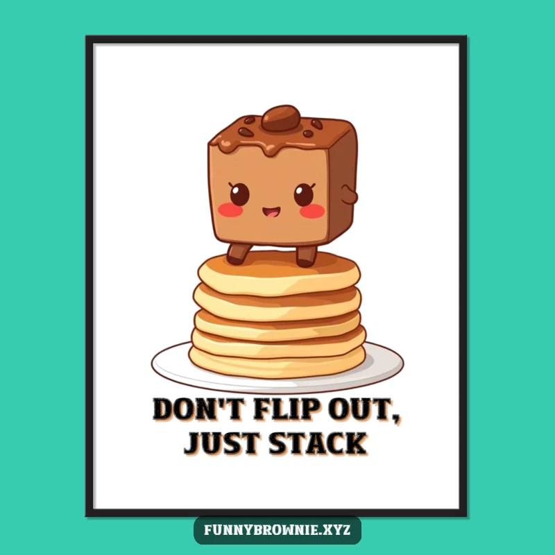 Free Printable Funny Wall Art: Balancing Brownie on Pancakes Decor