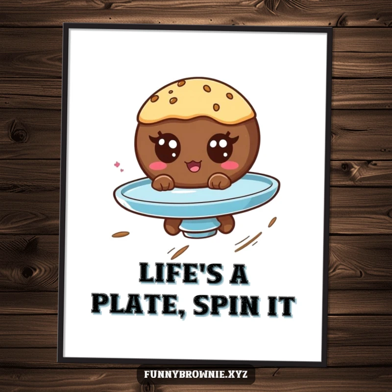 Funny Free Printable Wall Art: A round brownie character with googly eyes is energetically riding a spinning plate.