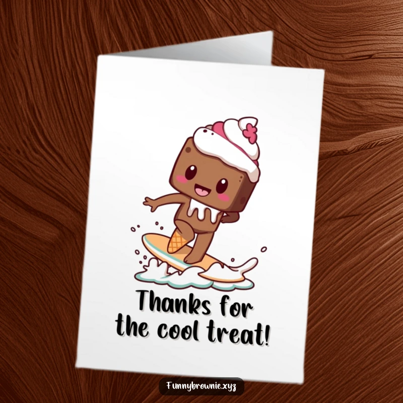 Funny Free Printable Thank You Card: Brownie character attempts to balance and surf on a melting ice cream cone. Thanks!